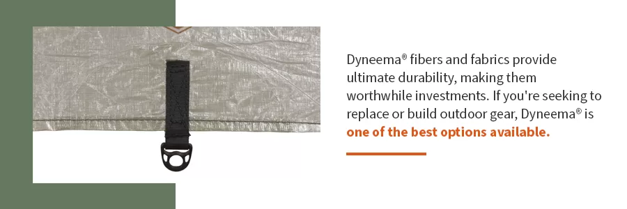 Dyneema® fabric and fibers provide ultimate durability, making them worthwhile investments. If you're seeking to replace or build outdoor gear, Dyneema® is one of the best options available